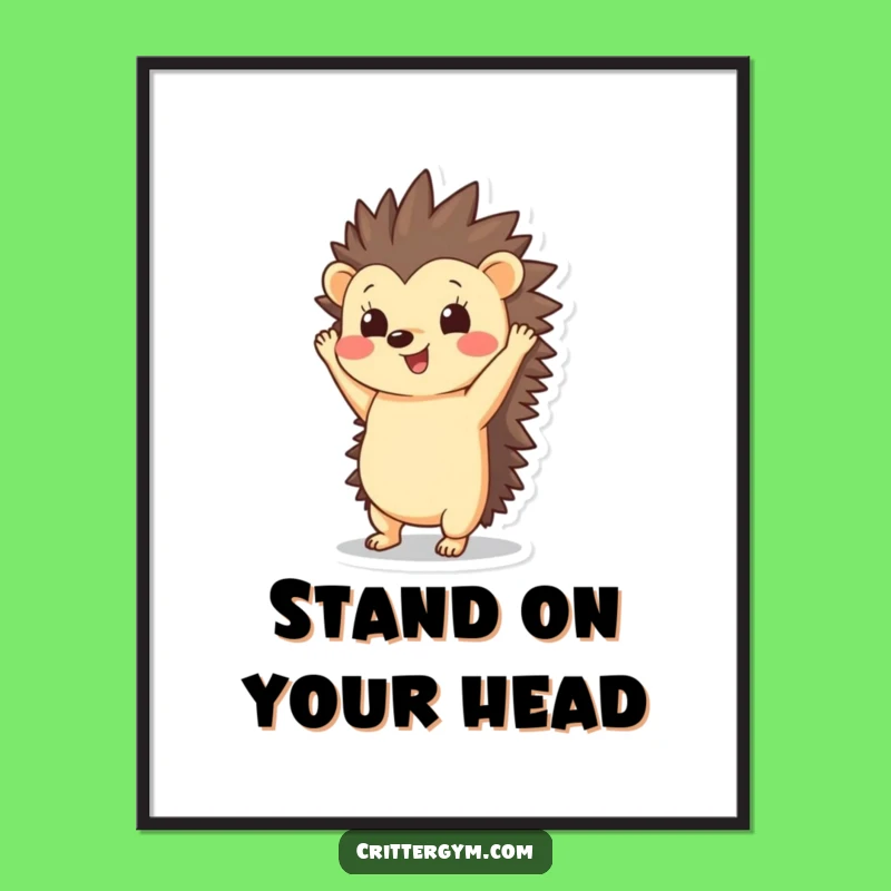 Funny Hedgehog Handstand Poster: Whimsical Wall Art for a Playful Atmosphere