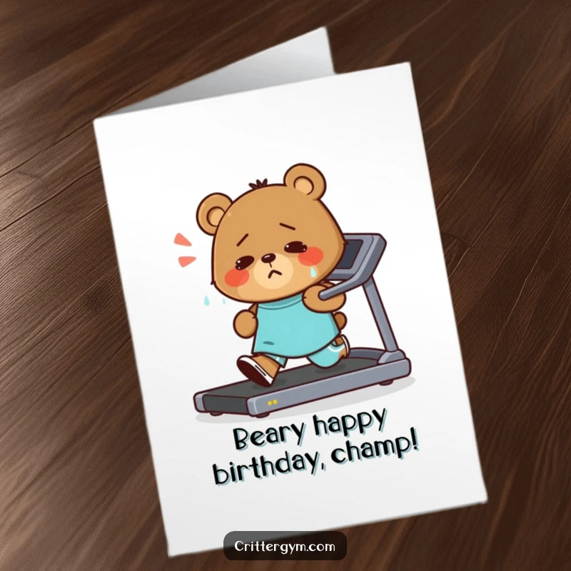 Funny Free Printable Birthday Card: A small bear sweating and determinedly running on a treadmill, celebrating a birthday.
