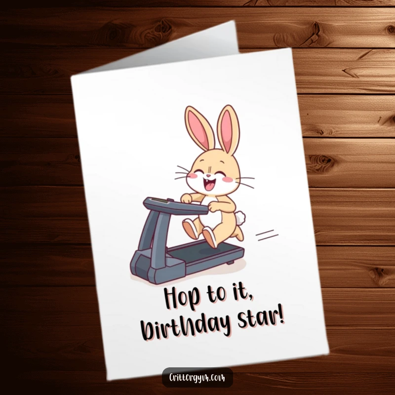 Funny free printable birthday card: a giggling bunny with flapping ears sprints on a treadmill, full of birthday energy.