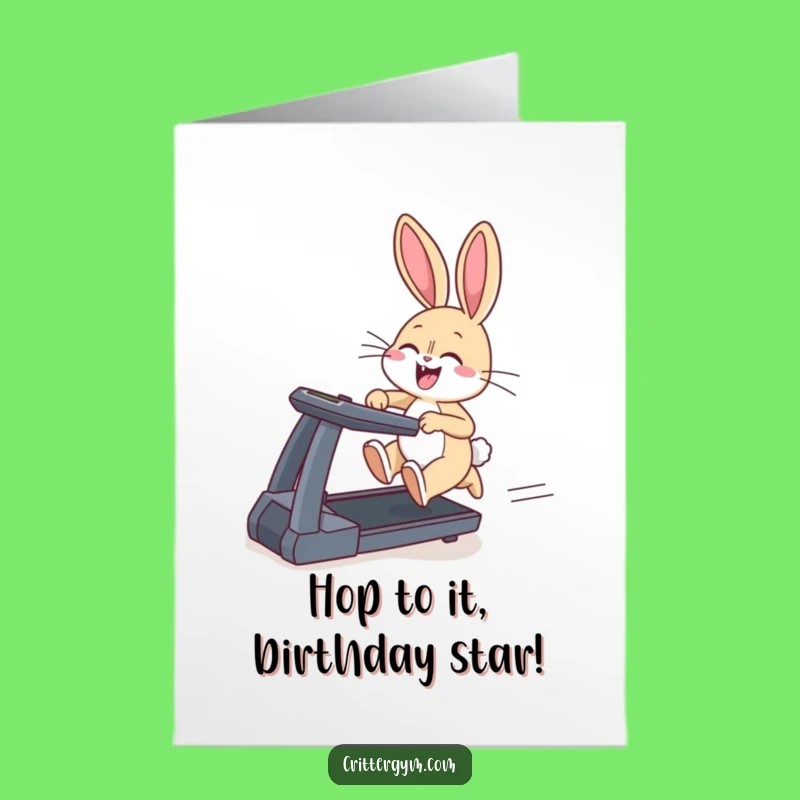 Bunny Treadmill Birthday Card - Free Printable Energetic Fun for Their Day!