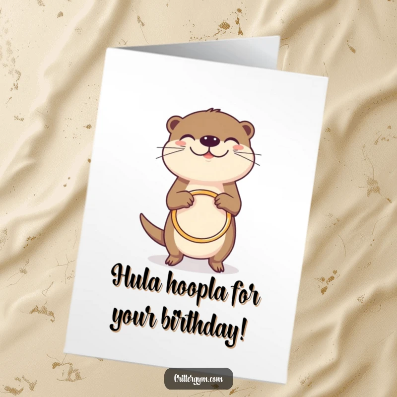 Funny Free Printable Birthday Card: Grinning otter joyfully spins a tiny hula hoop, celebrating their special day.