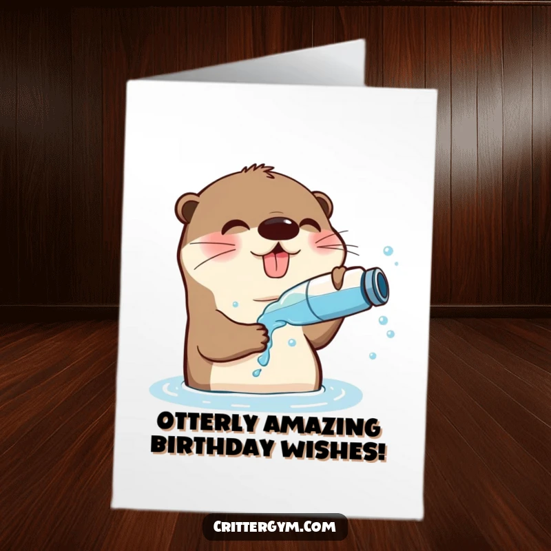 Funny Free Printable Birthday Card: A playful otter happily splashing water from a bottle onto its face while panting with delight.