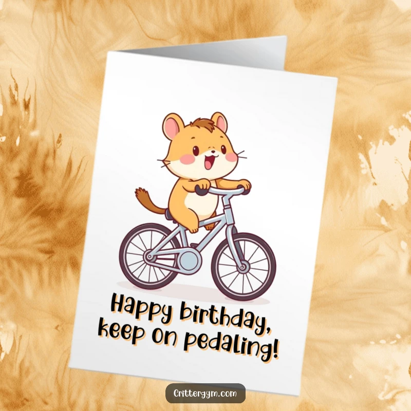 Funny Free Printable Birthday Card: Small critter energetically pedaling a tiny stationary bicycle, with a happy, determined expression.