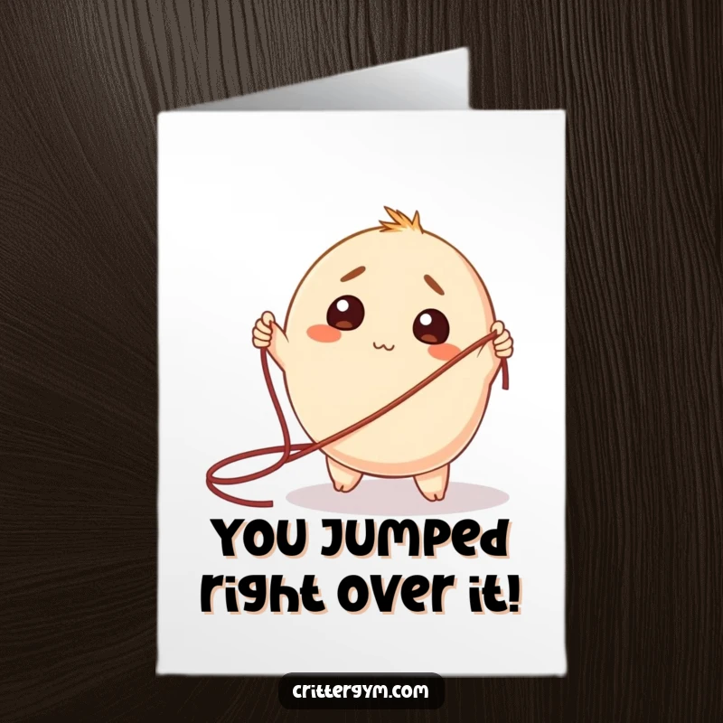 Funny Free Printable Congratulations Card: A round creature is pleasantly bewildered attempting to jump a massive jump rope.
