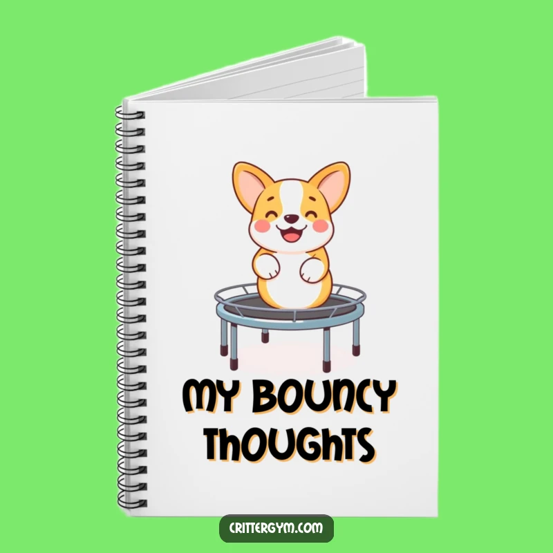 Funny Corgi Trampoline Notebook: Record Your Happy Thoughts