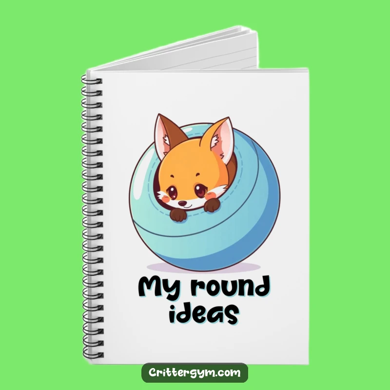 Funny Fox Exercise Ball Notebook: Jot Down Ideas with Curiosity