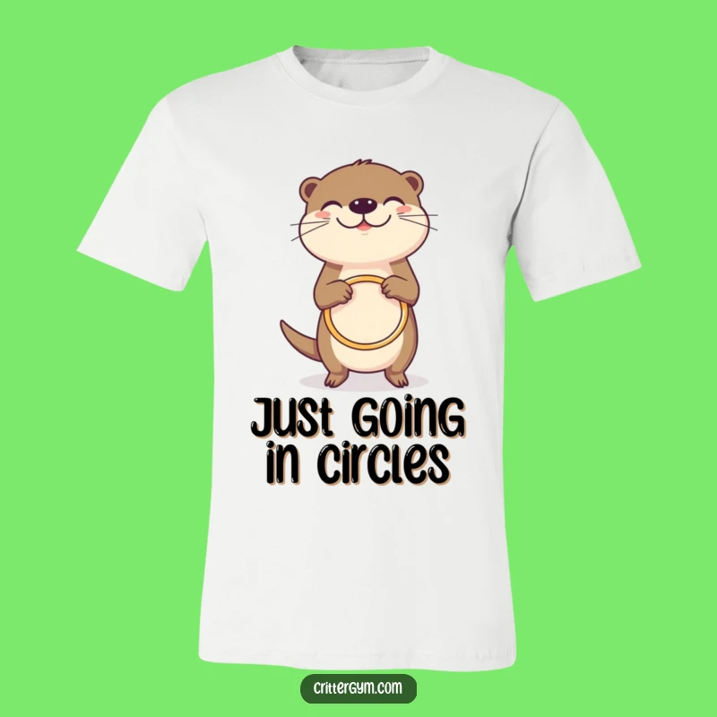 Funny Grinning Otter Hula Hoop T-Shirt: Wear Your Joy, Great Funny Gift